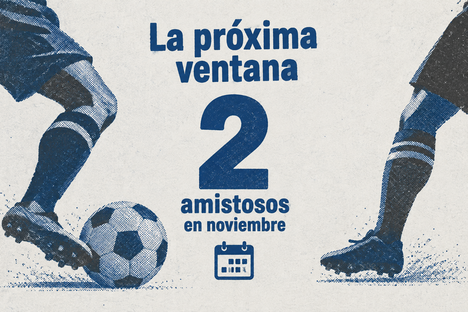 En la ventana de noviembre se disputarán hasta dos amistosos más.